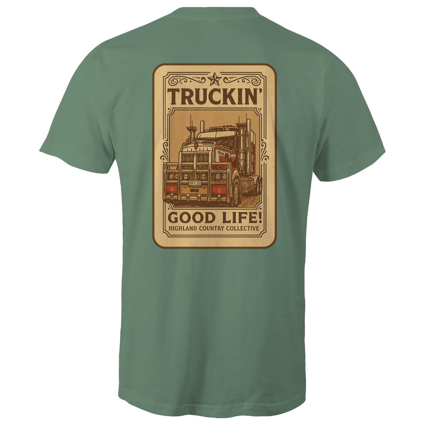 Unisex | Truckin' Good Life!