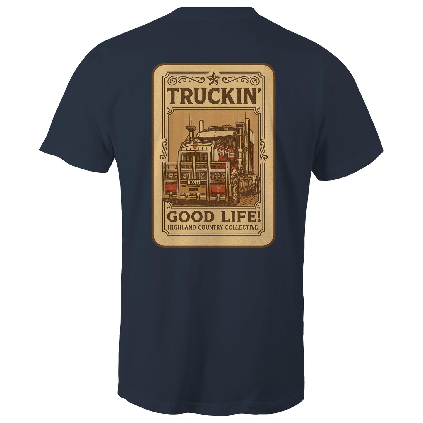 Unisex | Truckin' Good Life!