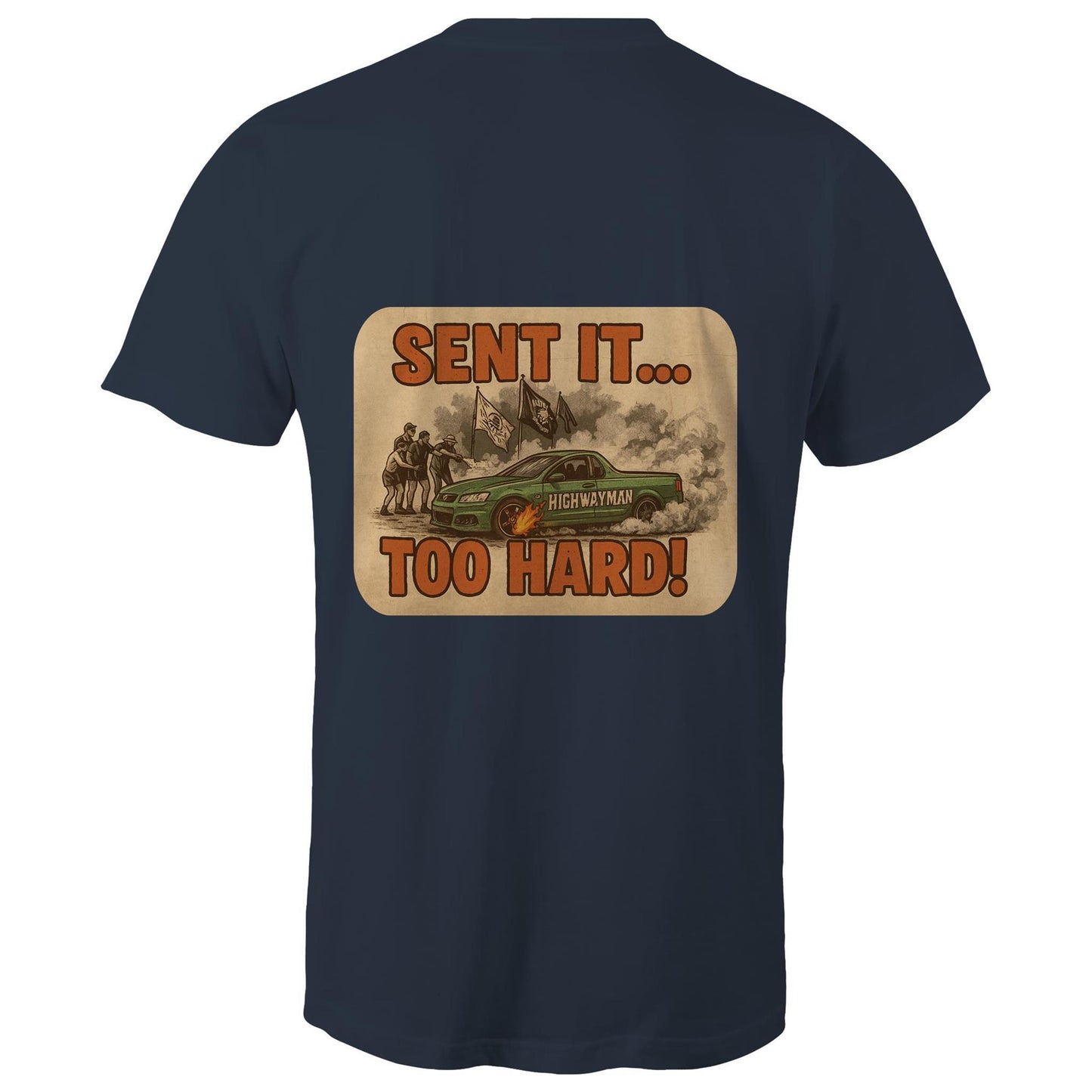 Unisex | Sent it too hard!