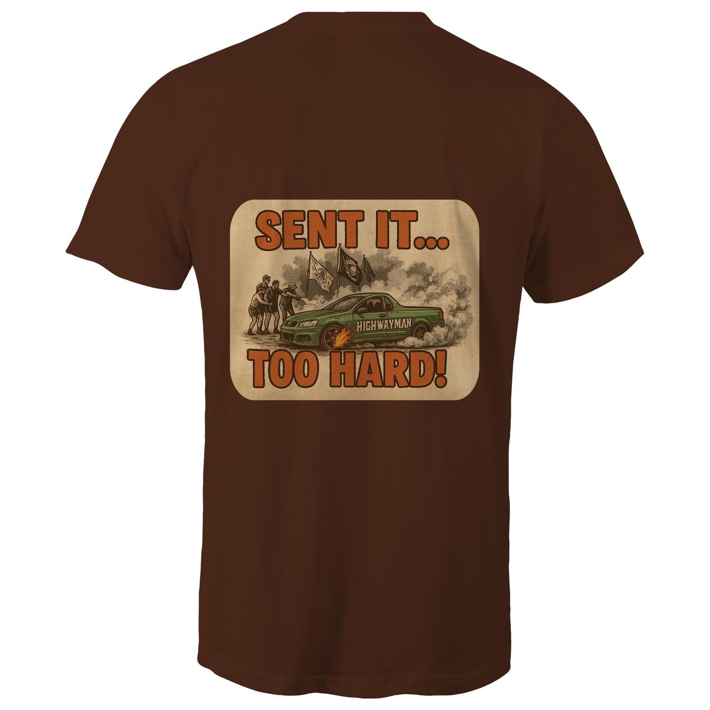 Unisex | Sent it too hard!